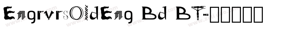 EngrvrsOldEng Bd BT字体转换